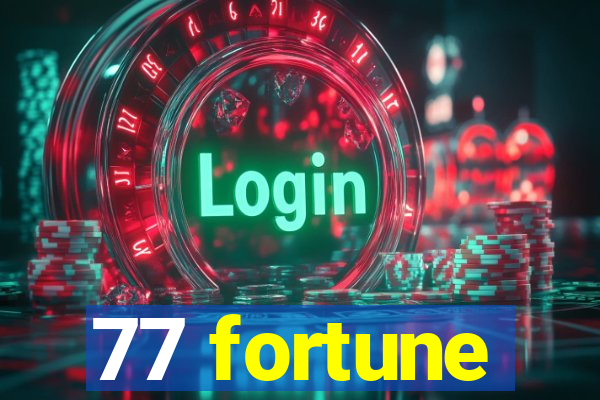 77 fortune